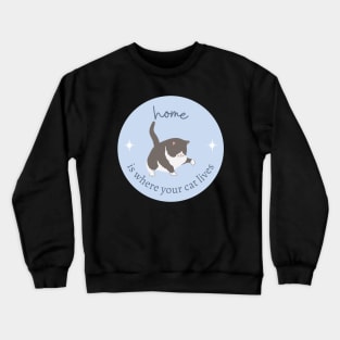 Home Is Where Your Cat Lives Cute Kitten Crewneck Sweatshirt